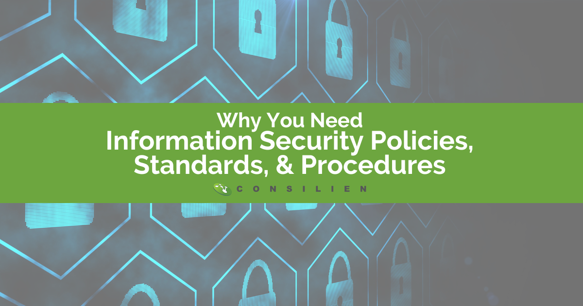 Why You Need Information Security Policies, Standards, and Procedures
